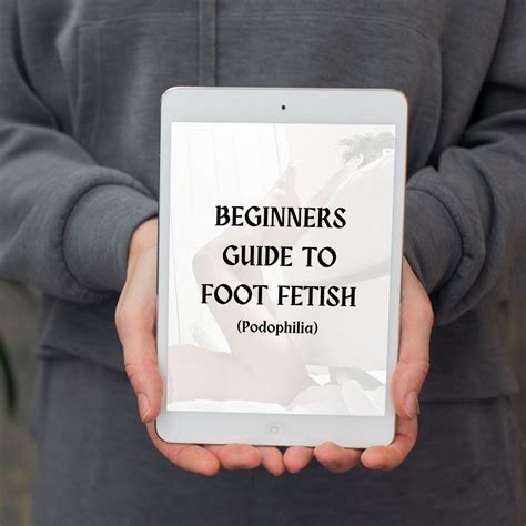 A beginner’s guide to foot fetishes .